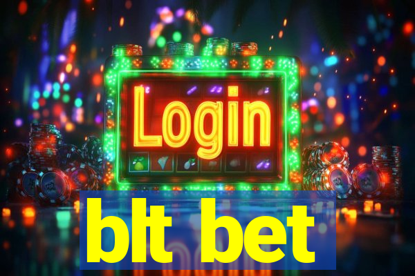 blt bet